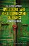 [Commissario Adalgisa Calligaris 01] • Uno Strano Caso Per Il Commissario Calligaris